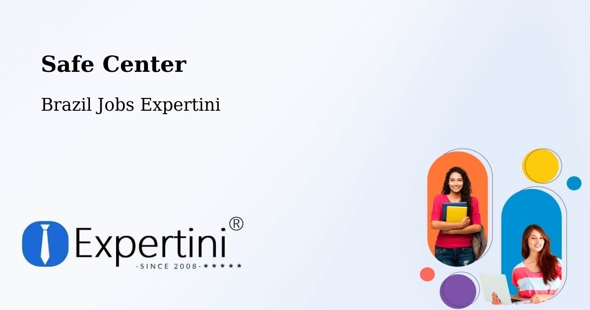 Safety Center – São Cristóvão - Brazil Jobs Expertini